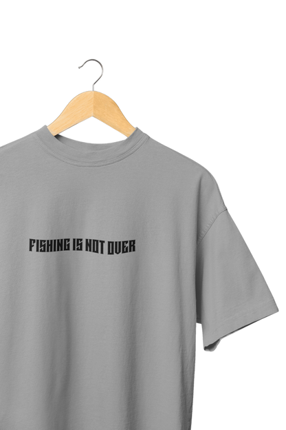 CAMISETA FISHING IS NOT OVER