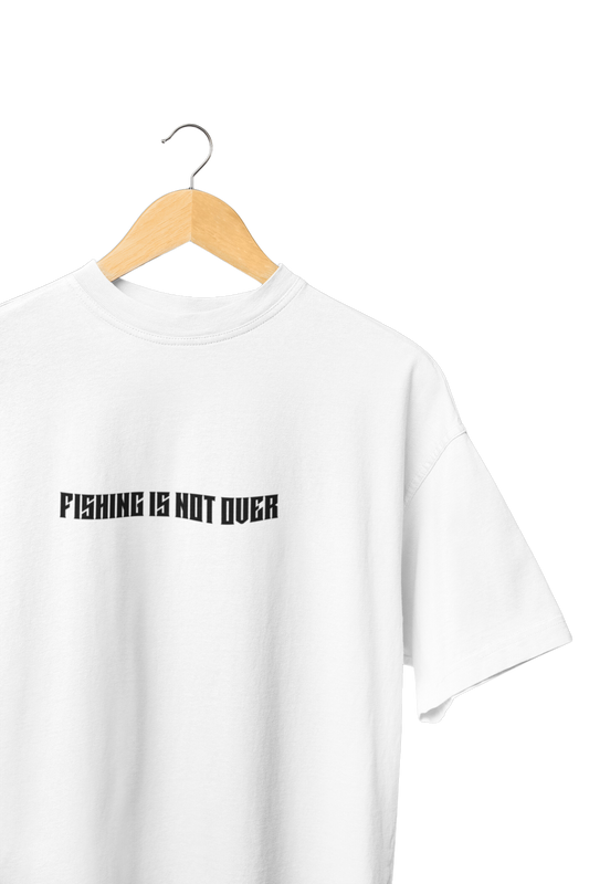 CAMISETA FISHING IS NOT OVER